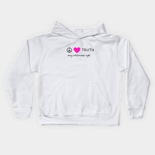 Peace Love Truth (Doing Relationships Right Podcast) Kids Hoodie